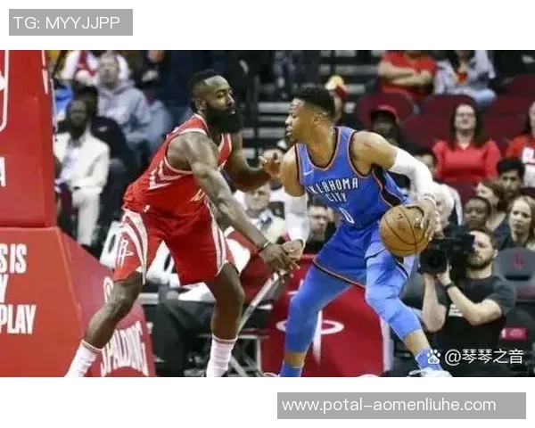 NBA在线直播雷霆对决火箭精彩赛事回顾与分析